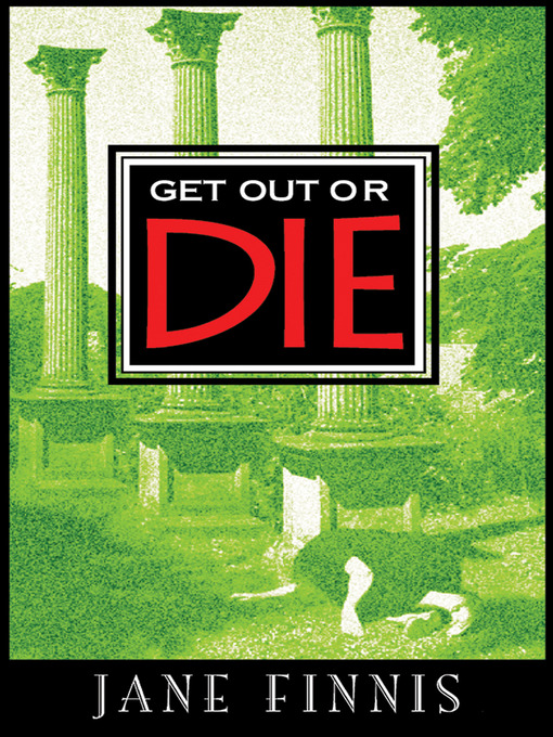 Title details for Get Out or Die by Jane Finnis - Available